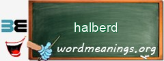 WordMeaning blackboard for halberd